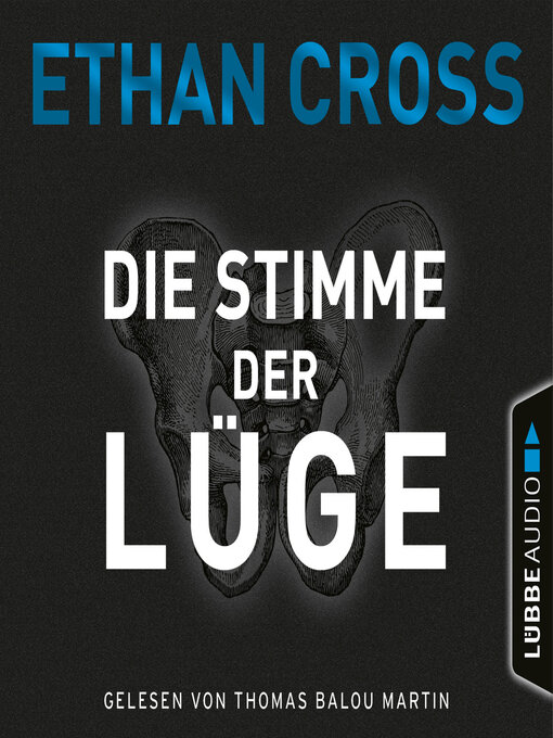 Title details for Die Stimme der Lüge--Die Ackerman & Shirazi-Reihe, Teil 4 (Gekürzt) by Ethan Cross - Available